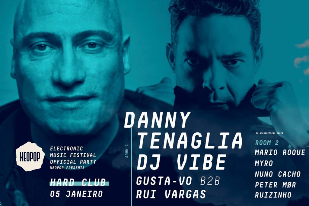 January events in Porto Danny Tenaglia and DJ Vibe Neopop 2018